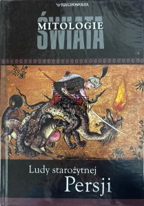 Mitologie świata. Ludy starożytnej Persji
