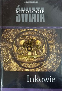 Mitologie świata. Inkowie
