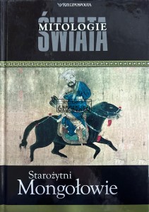 Mitologie świata. Starożytni Mongołowie