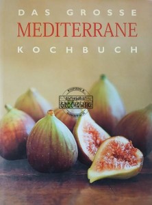 Das Grosse Mediterrane Kochbuch