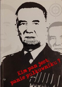 Kim pan jest panie pułkowniku? Wspomnienia oficera polskiego wywiadu