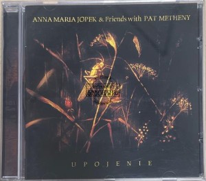 Anna Maria Jopek & Friends With Pat Metheny – Upojenie CD