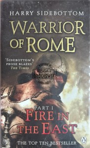 Warrior of Rome. Pt 1. Fire in the East