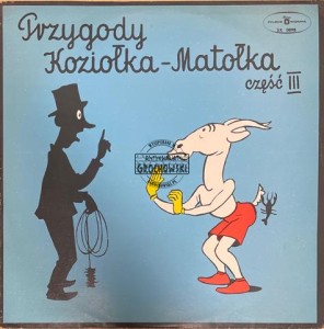 Kornel Makuszyński – Przygody Koziołka Matołka część III/IV LP