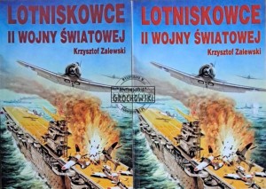 Lotniskowce II wojny światowej. Tom I-II