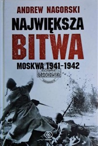 Największa bitwa. Moskwa 1941-1942