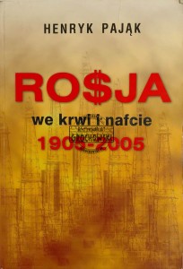 Rosja we krwi i nafcie 1905-2005
