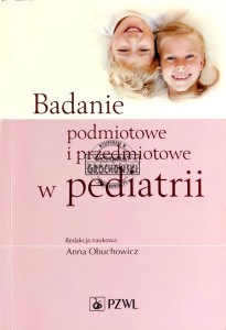 Badanie podmiotowe i przedmiotowe w pediatrii