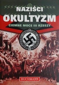 Naziści i okultyzm. Ciemne moce III Rzeszy
