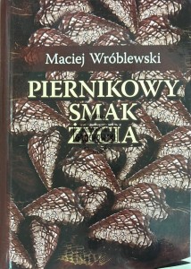 Piernikowy smak życia