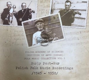Various – ISPAN / Polish Academy of Sciences – Early Post-War Polish Folk Music Recordings /1945–1950/ (Folk Music Collection Vol. 1) CD