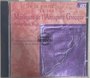 Ensemble Kérylos, Annie Bélis – Musiques De L'Antiquité Grecque = Ancient Greek Music CD