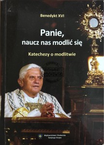 Panie, naucz nas modlić się. Katechezy o modlitwie