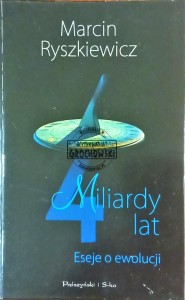 4 miliardy lat. Eseje o ewolucji