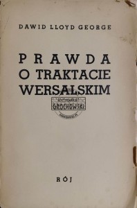 Prawda o traktacie wersalskim, T.1