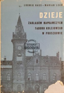 Dzieje zakładów naprawczych taboru kolejowego w Pruszkowie