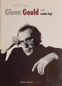 Glenn Gould czyli sztuka fugi