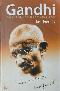 Gandhi, Niech Indie zostaną wyzwolone!