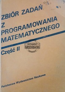 Zbiór zadań z programowania matematycznego, część 2