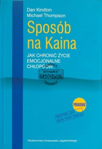 Sposób na Kaina. Jak chronić życie emocjonalne chłopców
