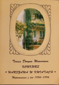 Konkurs "Warszawa w kwiatach". Wspomnienia z lat 1984-1994