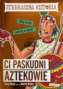Ci paskudni Aztekowie