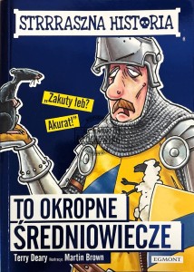 To okropne średniowiecze