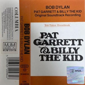 Bob Dylan – Pat Garrett & Billy The Kid (Original Soundtrack Recording) Kaseta