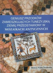 Geniusz przodków zamieszkujących tunezyjską ziemię przedstawiony w mozaikach antycznych