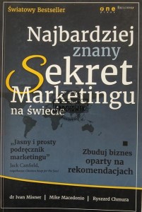 Najbardziej znany Sekret Marketingu na świecie. Zbuduj biznes oparty na rekomendacjach