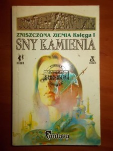 Sny kamienia. Zniszczona ziemia, księga I. (Seria: Fantasy)