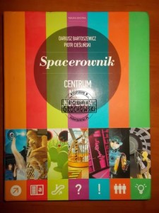 Spacerownik. Centrum Nauki "Kopernik"