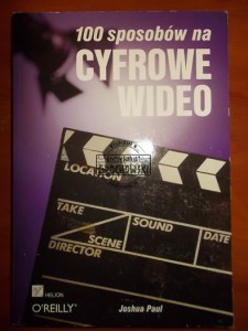 100 sposobów na cyfrowe wideo