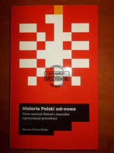 Historia Polski od-nowa: nowe narracje i muzealne reprezentacje przeszłości