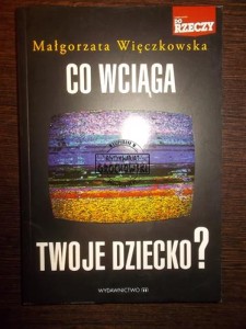 Co wciąga twoje dziecko?