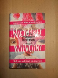 Niezwykłe dziewczyny. Rak nie odebrał im marzeń