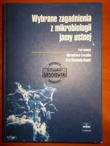 Wybrane zagadnienia z mikrobiologii jamy ustnej