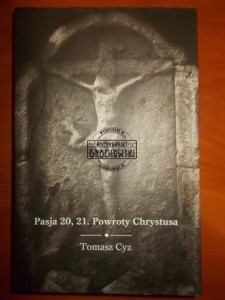 Pasja 20, 21. Powroty Chrystusa