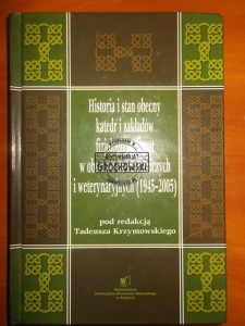 Historia i stan obecny katedr i zakładów fizjologii zwierząt w obszarze nauk rolniczych i weterynaryjnych 1945-2005