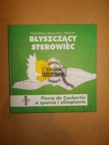 Błyszczący sterowiec. Pierre de Coubertin o sporcie i olimpizmie