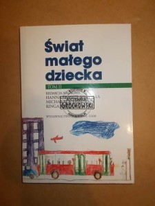 Świat małego dziecka t. II