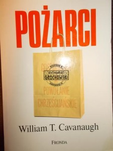Pożarci. Gospodarka a powołanie chrześcijańskie