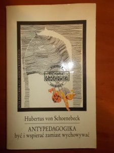 Antypedagogika: być i wspierać zamiast wychowywać