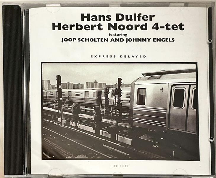 Hans Dulfer Herbert Noord 4-tet Featuring Joop Scholten And Johnny Engels – Express Delayed CD