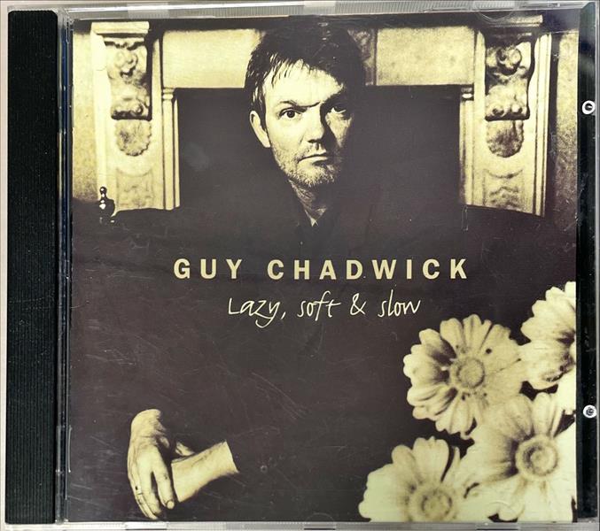 Guy Chadwick – Lazy, Soft & Slow CD
